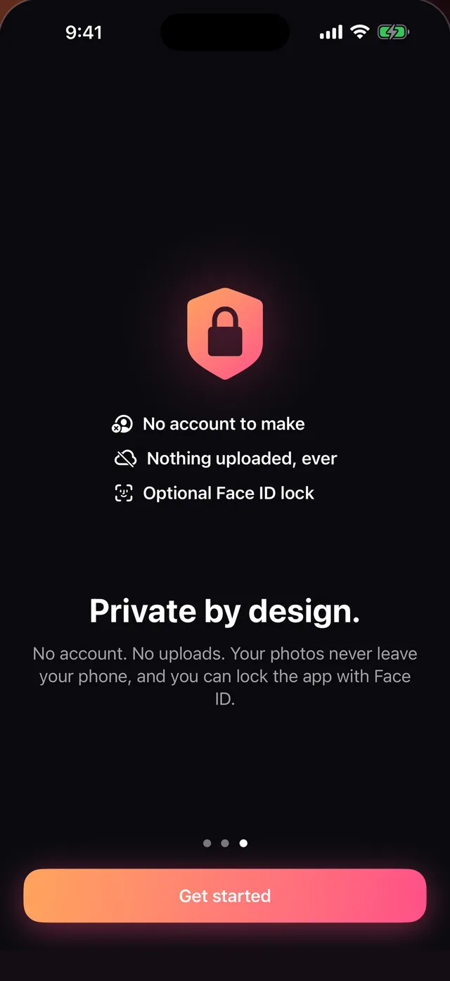 Private by design: no account, nothing uploaded, optional Face ID lock
